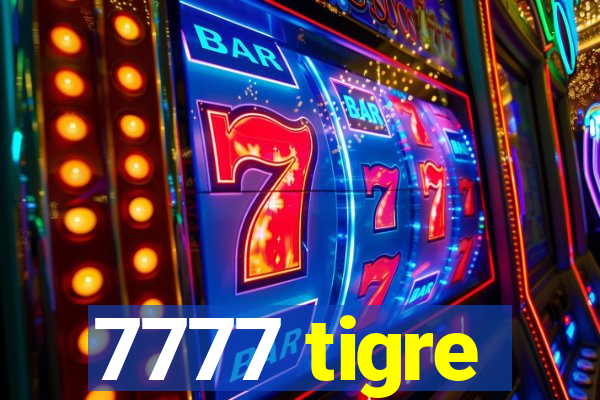 7777 tigre